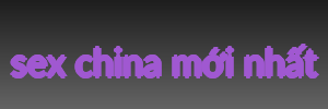 sex china mới nhất